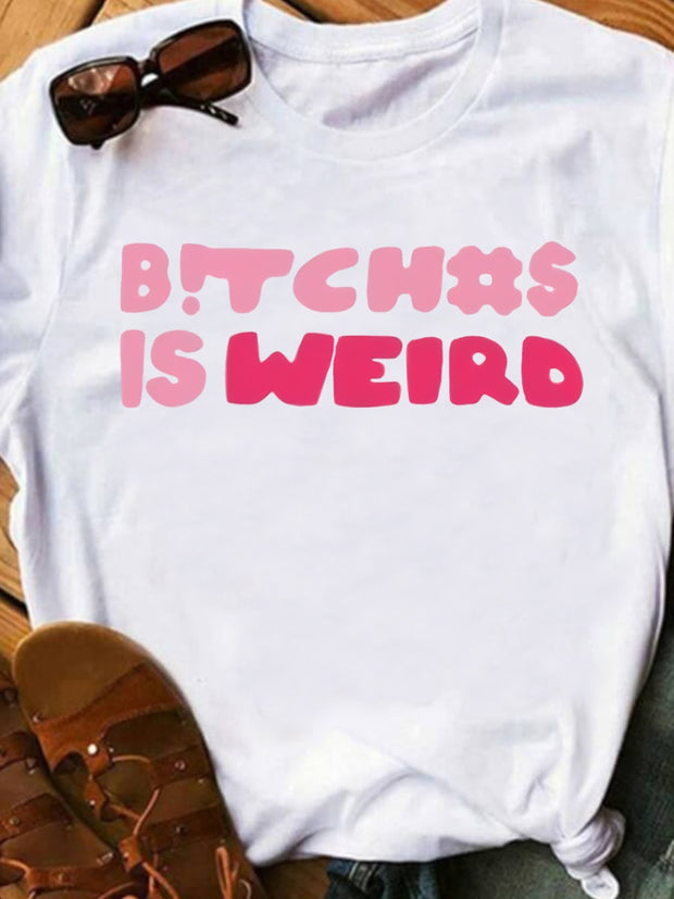 B**ches Is Weird Shirt